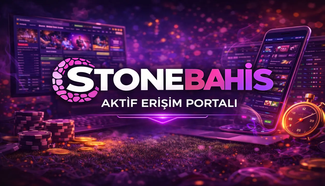 stonebahis aktif erişim portalı